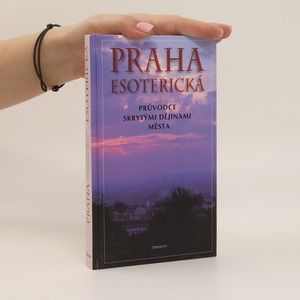 náhled knihy - Praha esoterická : průvodce skrytými dějinami města