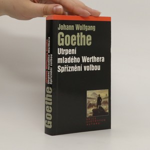 náhled knihy - Utrpení mladého Werthera. Spříznění volbou