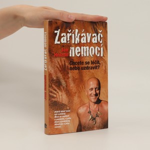 náhled knihy - Zaříkávač nemocí. Chcete se léčit, nebo uzdravit?