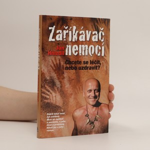 náhled knihy - Zaříkávač nemocí. Chcete se léčit, nebo uzdravit?