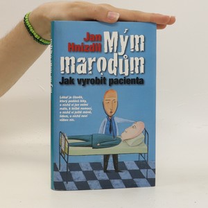 náhled knihy - Mým marodům. Jak vyrobit pacienta