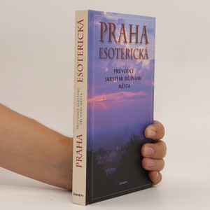 náhled knihy - Praha esoterická : průvodce skrytými dějinami města