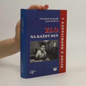 náhled knihy - Zlo na každý den. Život s deprivanty I