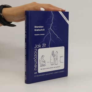 náhled knihy - Jak žít s neurózou. O neurotických poruchách a jejich zvládání