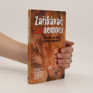náhled knihy - Zaříkávač nemocí. Chcete se léčit, nebo uzdravit?