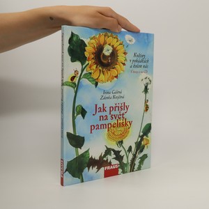 náhled knihy - Jak přišly na svět pampelišky. Květiny v pohádkách a kolem nás