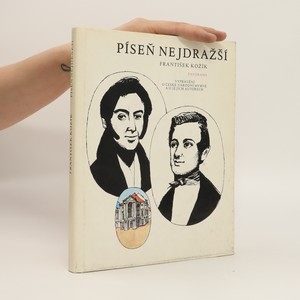 náhled knihy - Píseň nejdražší. Vyprávění o české národní hymně a jejích autorech.