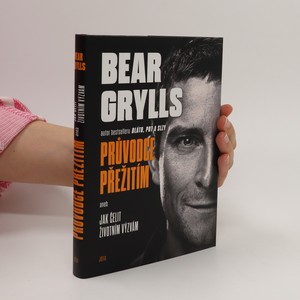 náhled knihy - Bear Grylls. Průvodce přežitím