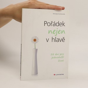 náhled knihy - Pořádek nejen v hlavě. 28 dní pro jednodušší život