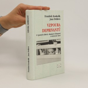 náhled knihy - Vzpoura deprivantů. O špatných lidech, skupinové hlouposti a uchvácené moci