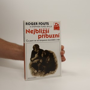 náhled knihy - Nejbližší příbuzní. Co jsem se od šimpanzů dozvěděl o nás