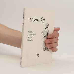 náhled knihy - Džátaky : Příběhy z minulých životů Buddhy ; Výbor z vyd. přel. Dušan Zbavitel