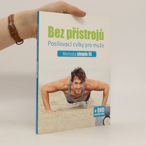 náhled knihy - Bez přístrojů : posilovací cviky pro muže : metoda simple fit