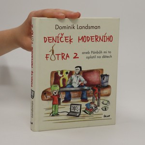 náhled knihy - Deníček moderního fotra 2, aneb, Pánbůh mi to oplatil na dětech