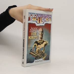 náhled knihy - Robouniversum Isaaca Asimova, Vize robotů. 1.