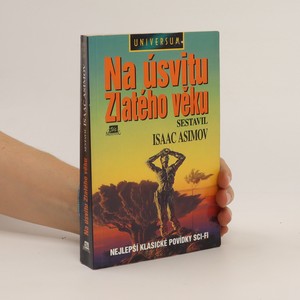 náhled knihy - Na úsvitu Zlatého věku : nejlepší klasické povídky sci-fi