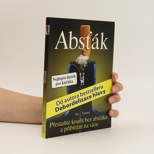 náhled knihy - Absťák : jak přestat kouřit bez absťáku a přibírání na váze