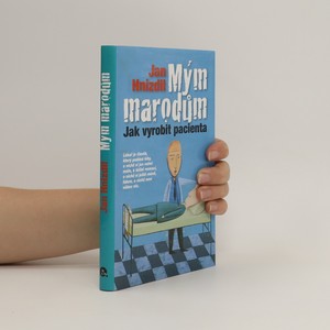 náhled knihy - Mým marodům. Jak vyrobit pacienta