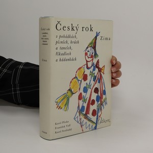 náhled knihy - Český rok v pohádkách, písních, hrách a tancích, říkadlech a hádankách. 4. díl, Zima