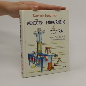 náhled knihy - Deníček moderního fotra. Aneb proč by muži neměli mít děti