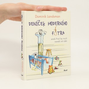 náhled knihy - Deníček moderního fotra. Aneb proč by muži neměli mít děti