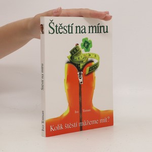 náhled knihy - Štěstí na míru. Kolik štěstí můžeme mít?