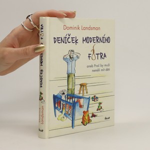 náhled knihy - Deníček moderního fotra. Aneb proč by muži neměli mít děti