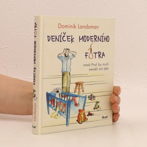 náhled knihy - Deníček moderního fotra. Aneb proč by muži neměli mít děti