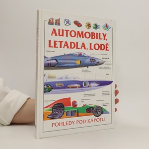 náhled knihy - Automobily, letadla, lodě : pohledy pod kapotu
