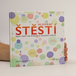 náhled knihy - Hledání štěstí : šest cest ke štěstí z celého světa