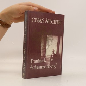 náhled knihy - Český šlechtic František Schwarzenberg