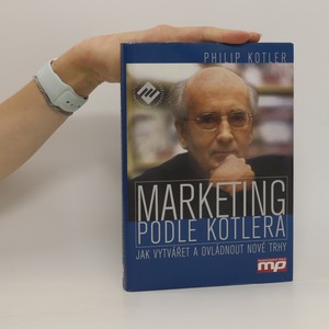 náhled knihy - Marketing podle Kotlera : jak vytvářet a ovládnout nové trhy