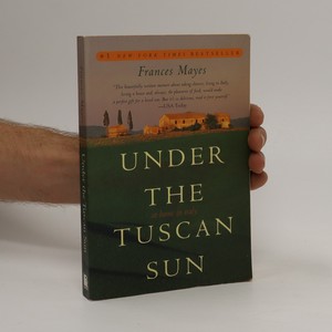 náhled knihy - Under the Tuscan sun : at home in Italy