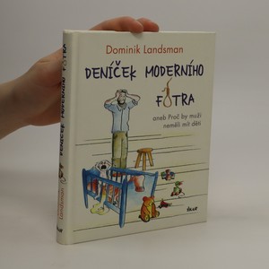 náhled knihy - Deníček moderního fotra. Aneb proč by muži neměli mít děti