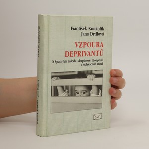 náhled knihy - Vzpoura deprivantů. O špatných lidech, skupinové hlouposti a uchvácené moci