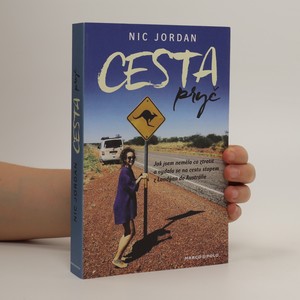 náhled knihy - Cesta pryč : jak jsem neměla co ztratit a vydala se na cestu stopem z Londýna do Austrálie