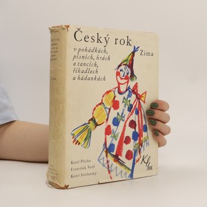 náhled knihy - Český rok v pohádkách, písních, hrách a tancích, říkadlech a hádankách. 4. díl, Zima