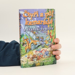 náhled knihy - Čtyři a půl kamaráda a skandál ve škole