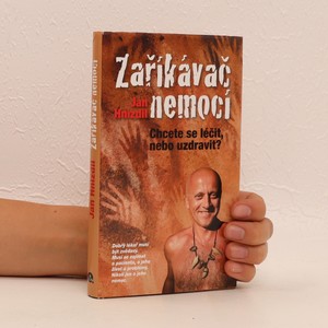 náhled knihy - Zaříkávač nemocí. Chcete se léčit, nebo uzdravit?