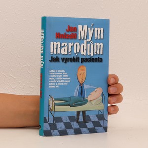 náhled knihy - Mým marodům. Jak vyrobit pacienta