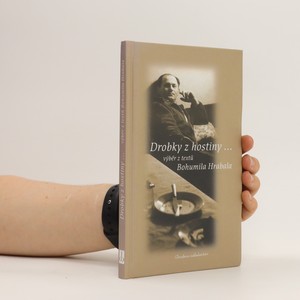 náhled knihy - Drobky z hostiny. Výběr z textů Bohumila Hrabala