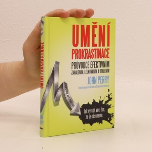 náhled knihy - Umění prokrastinace. Průvodce efektivním zahálením, lelkováním a otálením
