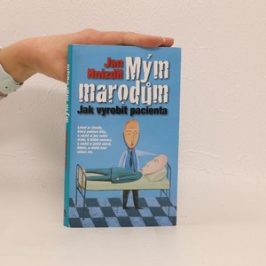 náhled knihy - Mým marodům. Jak vyrobit pacienta