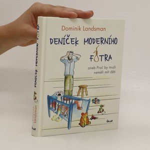 náhled knihy - Deníček moderního fotra aneb Proč by muži neměli mít děti