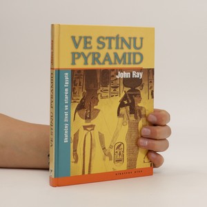 náhled knihy - Ve stínu pyramid : skutečný život ve starém Egyptě
