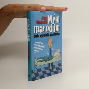 náhled knihy - Mým marodům. Jak vyrobit pacienta