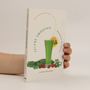 náhled knihy - Zelené smoothie. Revoluce ve výživě. 200 osvědčených receptů