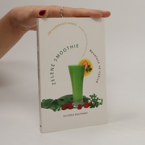 náhled knihy - Zelené smoothie. Revoluce ve výživě. 200 osvědčených receptů