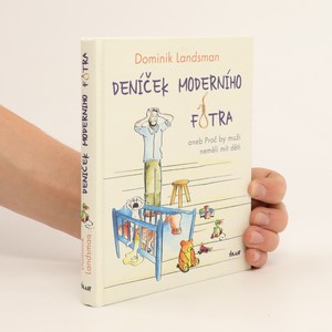 náhled knihy - Deníček moderního fotra. Aneb proč by muži neměli mít děti
