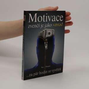 náhled knihy - Motivace zvenčí je jako smrad ...za pár hodin se vyvětrá